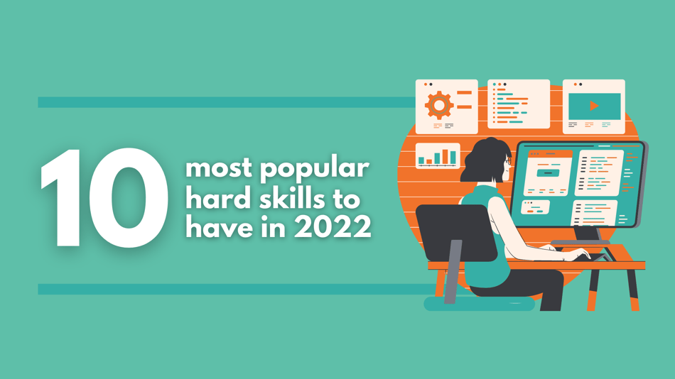 10 most popular hard skills to have in 2022