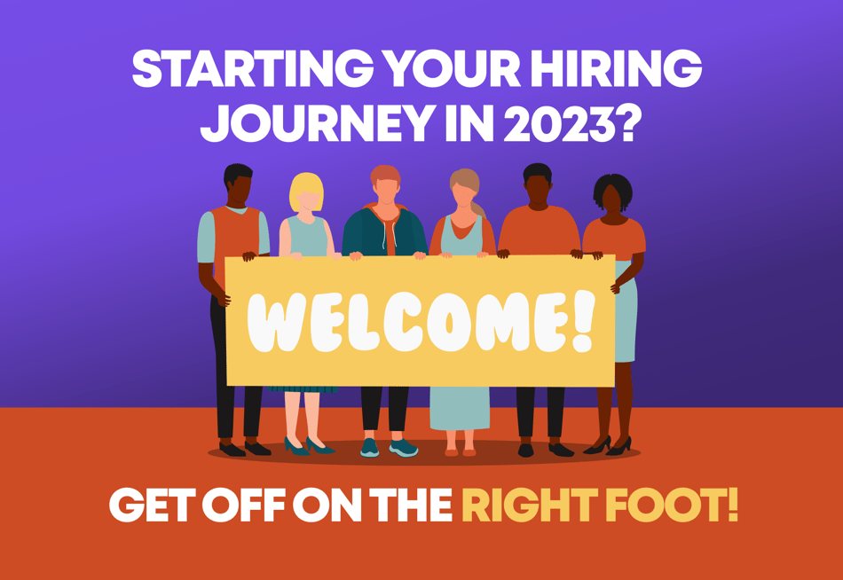 Start Your Hiring Journey in 2023 On the Right Foot.