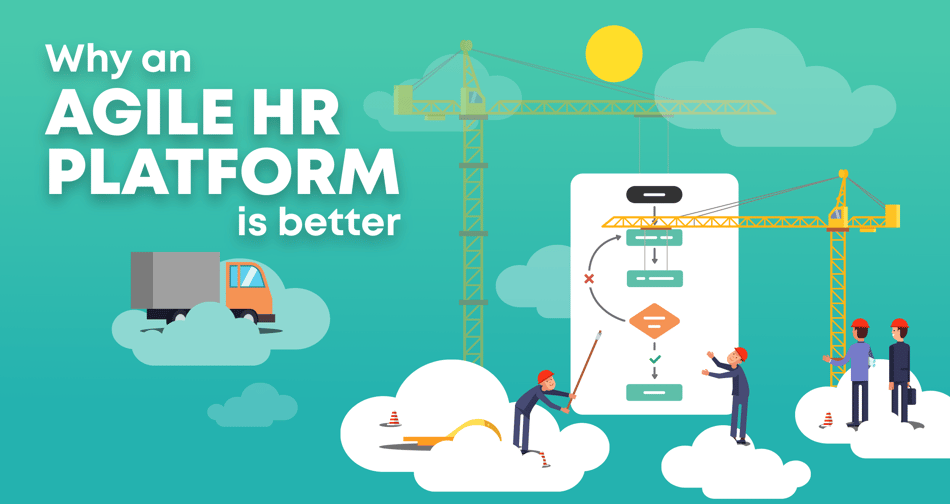 Why an agile HR platform is better